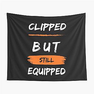 Clipped but still equipped funny Vasectomy design Tapestry