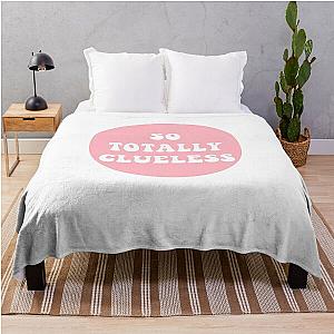 So Totally Clueless  Throw Blanket