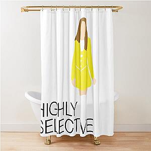 Clueless "I'm Not Prude. I'm just Highly Selective." Shower Curtain