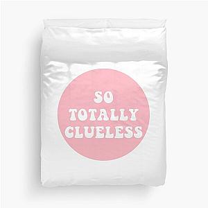 So Totally Clueless  Duvet Cover