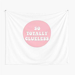 So Totally Clueless  Tapestry