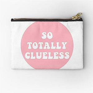 So Totally Clueless  Zipper Pouch