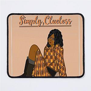 Simply Clueless  Mouse Pad