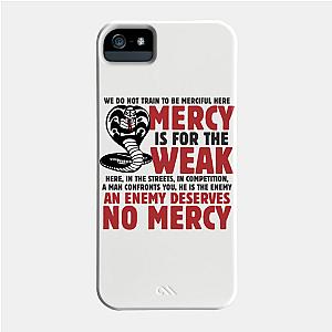 Cobra Kai Cases - Mercy Is For The Weak Phone Case TP1602