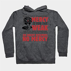 Cobra Kai Hoodies - Mercy Is For The Weak Classic Hoodie TP1602