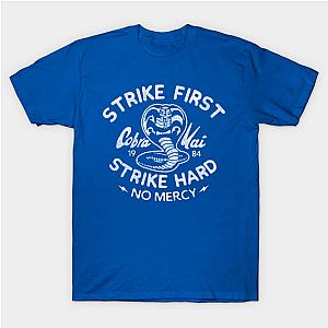 Cobra Kai T-Shirts - Strike First, Strike Hard White Classic T-shirt TP1602