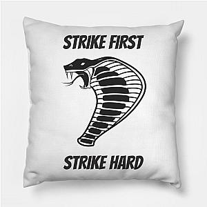 Cobra Kai Pillows - Cobra Kai Strike First Strike Hard Throw Pillow TP1602