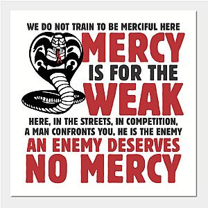 Cobra Kai Posters - Mercy Is For The Weak Poster TP1602