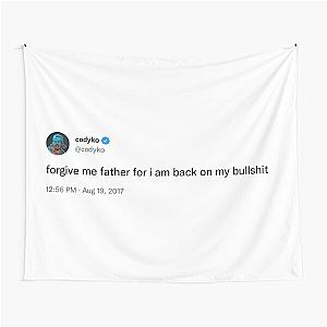Forgive me father for I am back on my BS Cody Ko Tweet, twitter, funny Tapestry