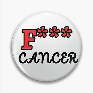 F*** Cancer - A tribute to Colby Brock Pin