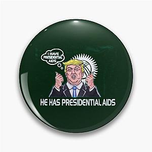 I HAVE PRESIDENTAL AIDS CoolShirtzCold Ones  (REPRODUCTION)   Pin