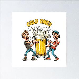 cold ones beer shirt Poster