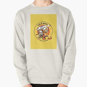 Cold Ones - With Chad and Max Pullover Sweatshirt