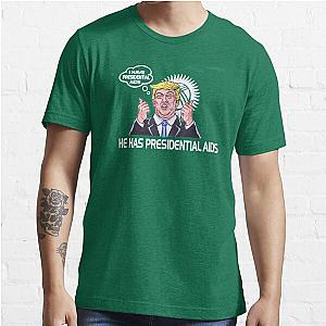 I HAVE PRESIDENTAL AIDS CoolShirtz/Cold Ones t-shirt (REPRODUCTION) Essential T-Shirt