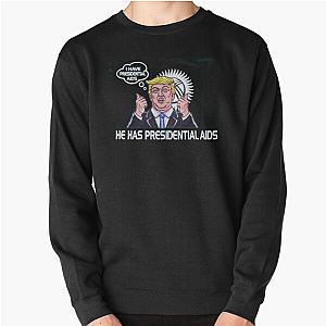 I HAVE PRESIDENTAL AIDS CoolShirtzCold Ones  (REPRODUCTION)   Pullover Sweatshirt