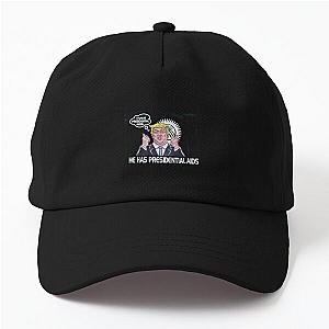I HAVE PRESIDENTAL AIDS CoolShirtzCold Ones  (REPRODUCTION)   Dad Hat