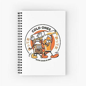 Cold Ones - With Chad and Max Spiral Notebook
