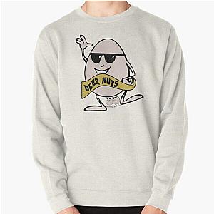 deez cold ones fellas nuts Pullover Sweatshirt