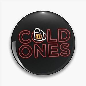 Cold Ones Banner Pin