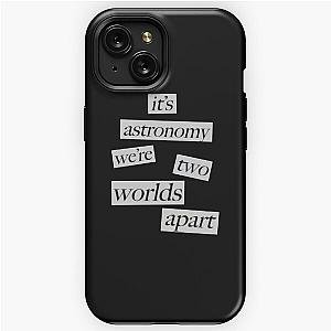 it's astronomy we're two worlds apart conan gray iPhone Tough Case