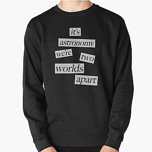 it's astronomy we're two worlds apart conan gray Pullover Sweatshirt