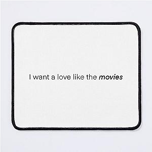 I Want a Love Like The Movies Conan Gray Superache song lyrics Mouse Pad