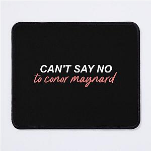 Can Say No to Conor Maynard Mouse Pad