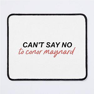 Can't say no to Conor Maynard Mouse Pad