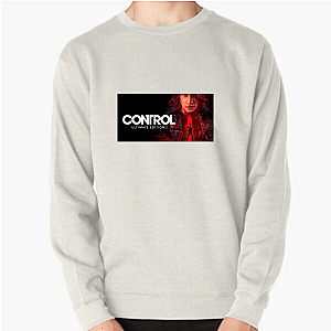 Control Ultimate Edition Regain Control Always Control Ultimate Edition Sweatshirts
