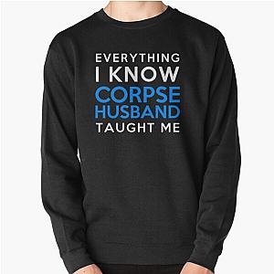 Corpse Husband Sweatshirts - Everything i know - Corpse Husband Pullover Sweatshirt RB2112