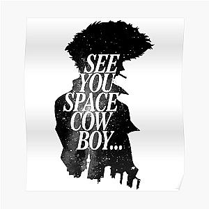 Cowboy Bebop Posters - Cowboy bebop Spike See you space cowboy Poster RB2910