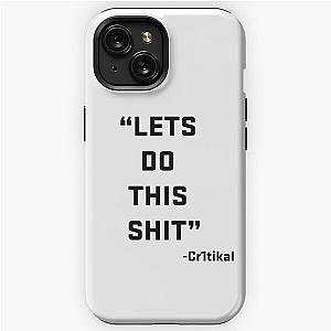 Cr1tikal "Let's do this sh*t" iPhone Tough Case