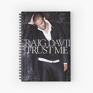 Craig David trust me Spiral Notebook