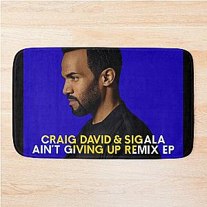 Craig David aint giving up the remix ep Bath Mat