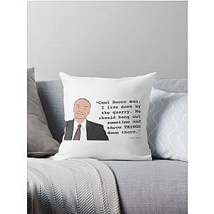 Creed Bratton - Quarry Quote Throw Pillow