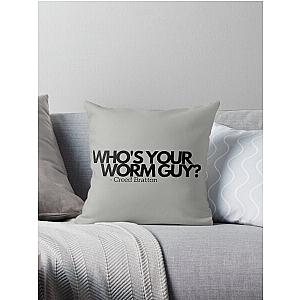 Who's Your Worm Guy? Creed Bratton Throw Pillow