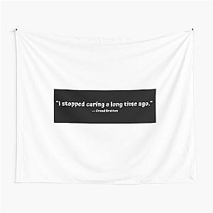 "I stopped caring a long time ago." - Creed Bratton Tapestry