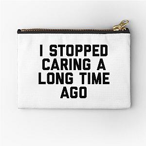 The Office Creed Bratton Funny Quote, Creed Bratton Funny I Stopped Caring Quote Zipper Pouch