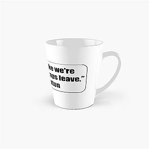 "Just pretend like we're talking until the cops leave." - Creed Bratton Tall Mug