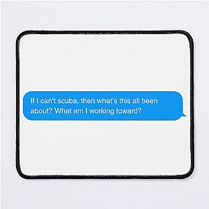 Creed Bratton Quote Scuba Mouse Pad