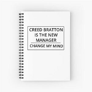 Creed Bratton is the new manager! Change my mind. Spiral Notebook