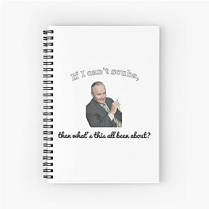 Creed Bratton - If i can't scuba, then what's this all been about? Spiral Notebook