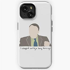 i stopped caring a long time ago - creed bratton iPhone Tough Case