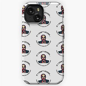 "If I can't scuba, then what's this all been for?" - Creed Bratton iPhone Tough Case