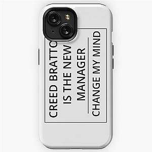 Creed Bratton is the new manager! Change my mind. iPhone Tough Case