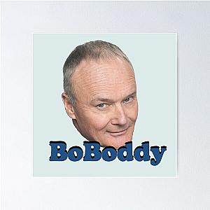 Creed Bratton BoBoddy Poster