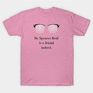 Criminal Minds T-Shirts - Dr. Spencer Reid is a friend indeed. T- Shirt TP0911