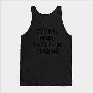 Criminal Minds Tank Tops - Criminal Minds Profiler In Training Tank Top TP0911