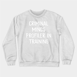 Criminal Minds Sweatshirts - Criminal Minds Profiler In Training Sweatshirt TP1011