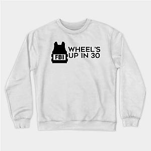 Criminal Minds Sweatshirts - Wheel's Up in 30 (Black) Sweatshirt TP1011